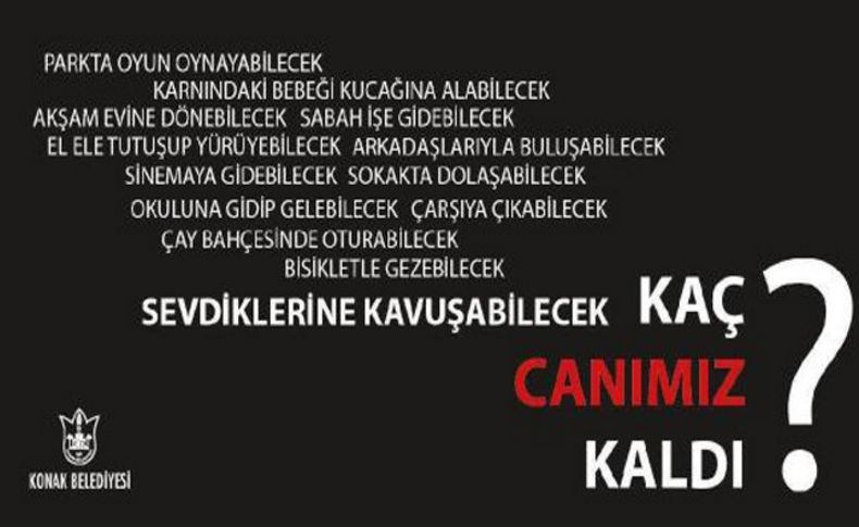 Konak caddelerinde 'Kaç canımız kaldı' afişleri